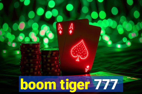 boom tiger 777